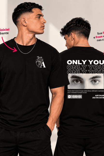 Camiseta Personalizada com foto Only You – Sua História em Uma Estampa