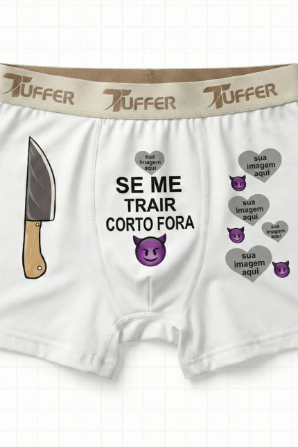 Cueca Personalizada Se me Trair Corto Fora 😏